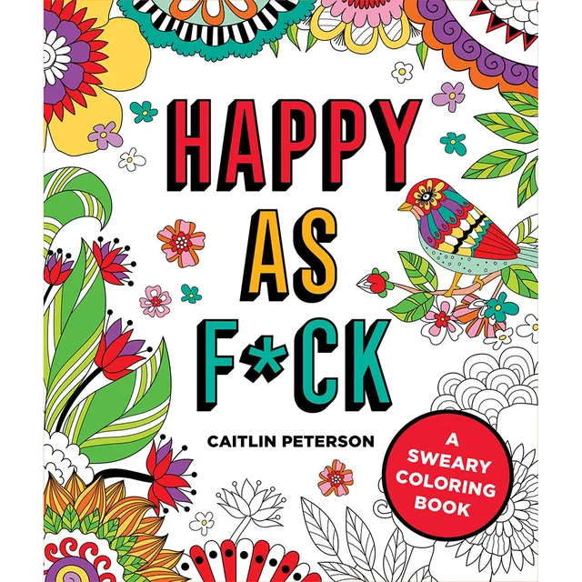 Happy as F*ck coloring book cover with colorful flowers and bird illustrations