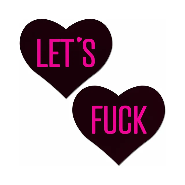 Pair of black heart pasties with pink Let's Fuck text