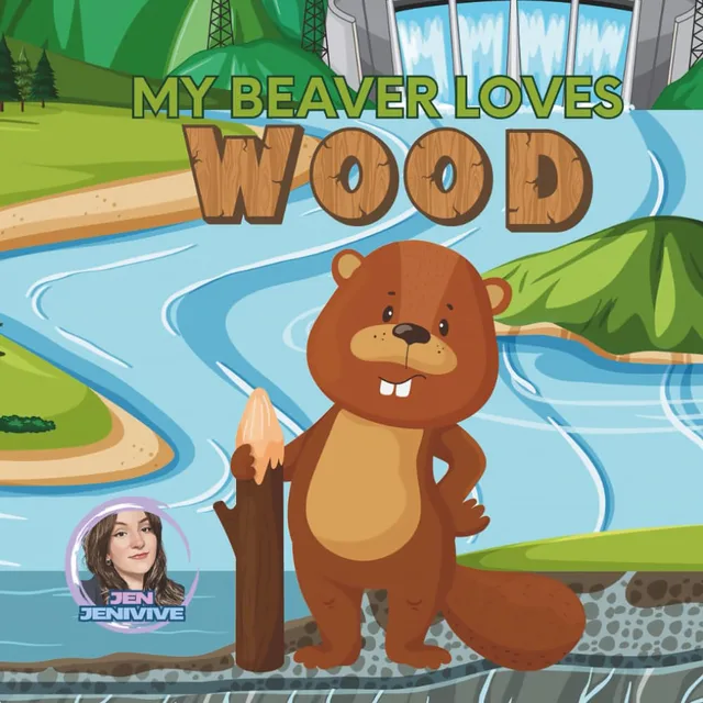 Front cover of My Beaver Loves Wood adult humor book with a standing beaver holding wood beside a winding river