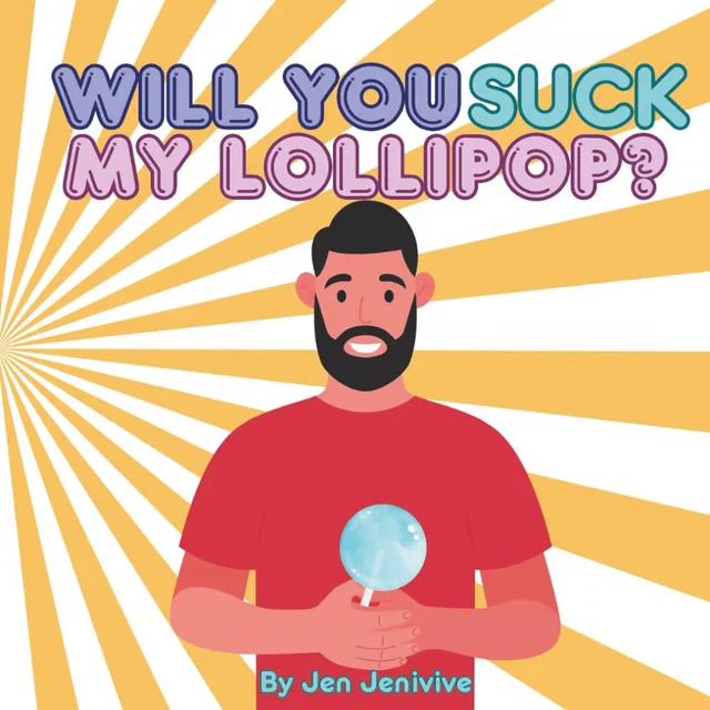 Front cover of Will You Suck My Lollipop? adult humor book with a bearded man holding a blue lollipop over yellow rays