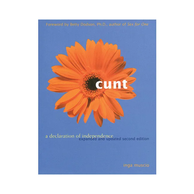 blue Cunt: A Declaration of Independence second edition cover with orange flower