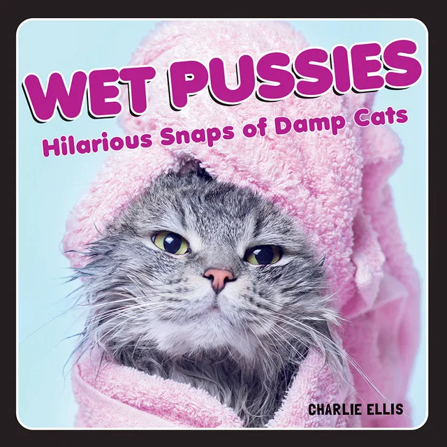 Wet Pussies hardcover cover with gray cat wrapped in a pink towel