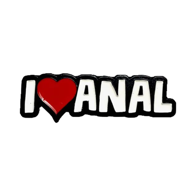 I Heart Anal enamel pin with white letters, red heart and black outline