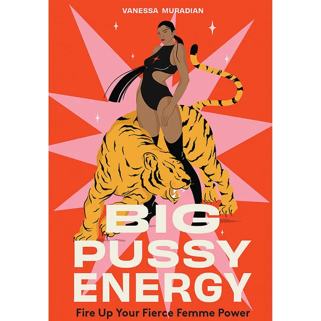 Big Pussy Energy by Vanessa Muradian book orange cover with woman riding a tiger illustration