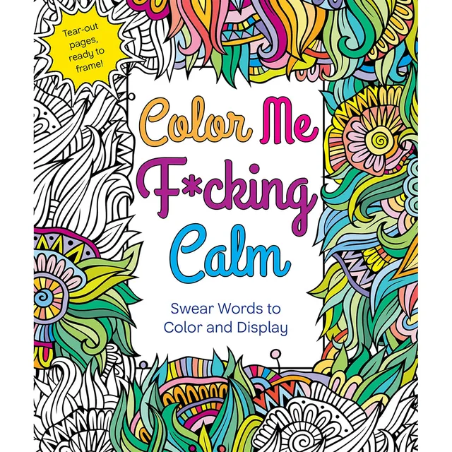 Color Me F*cking Calm book cover with vivid flowers and black-and-white line art