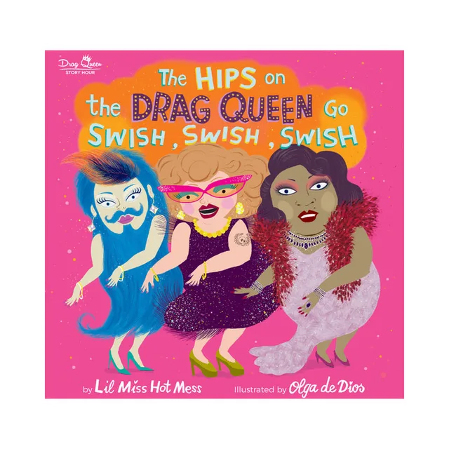 pink Hips on the Drag Queen picture book cover with three illustrated performers
