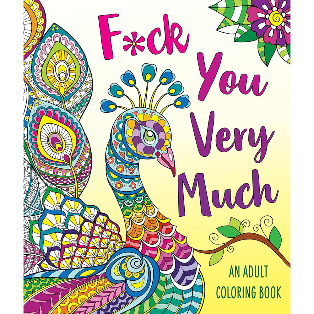 F*ck You Very Much Coloring Book F*ck You Very Much coloring book cover with two ornate multicolor peacocks