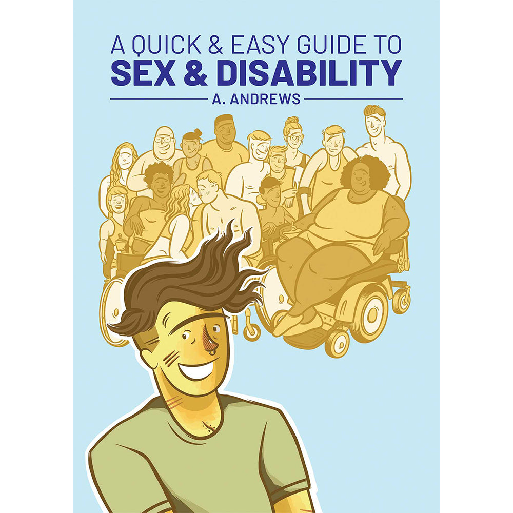 A Quick & Easy Guide to Sex & Disability blue Sex and Disability guide cover with yellow group illustration and teal title