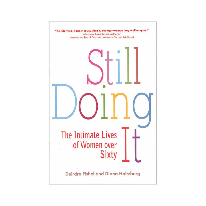 Still Doing It: The Intimate Lives of Women Over Sixty white Still Doing It paperback with thin pastel title lettering and red subtitle