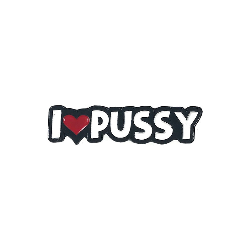 Geeky & Kinky I Heart Pussy Enamel Pin I Heart Pussy enamel pin with white lettering, red heart and black border
