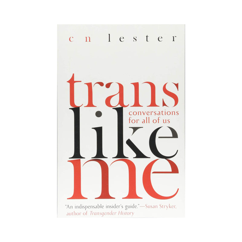 Trans Like Me: Conversations For All Of Us white Trans Like Me book cover with oversized black and red typography