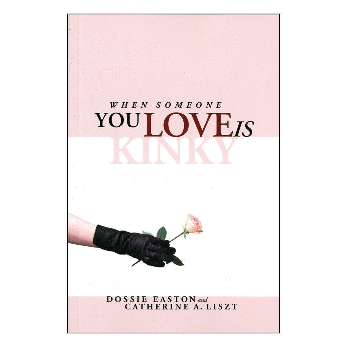 When Someone You Love is Kinky pink and white When Someone You Love Is Kinky book cover with black glove and flower
