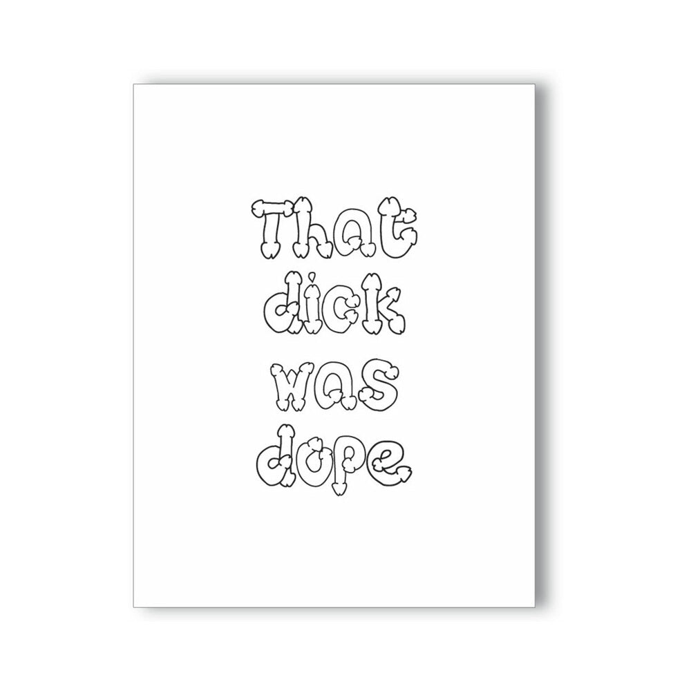 That Dick Was Dope Naughty Kard white That Dick Was Dope NaughtyKard with rounded gray outline lettering