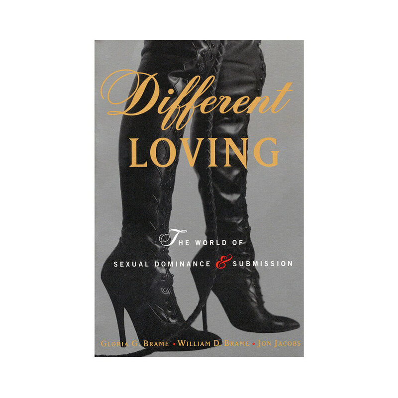Different Loving: The World of Sexual Dominance & Submission gray Different Loving paperback cover with gold title and black boots