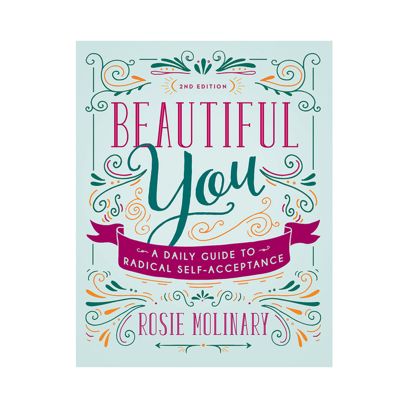Beautiful You: A Daily Guide to Radical Self-Acceptance, 2nd Edition mint Beautiful You second edition book cover with ornate teal and pink lettering