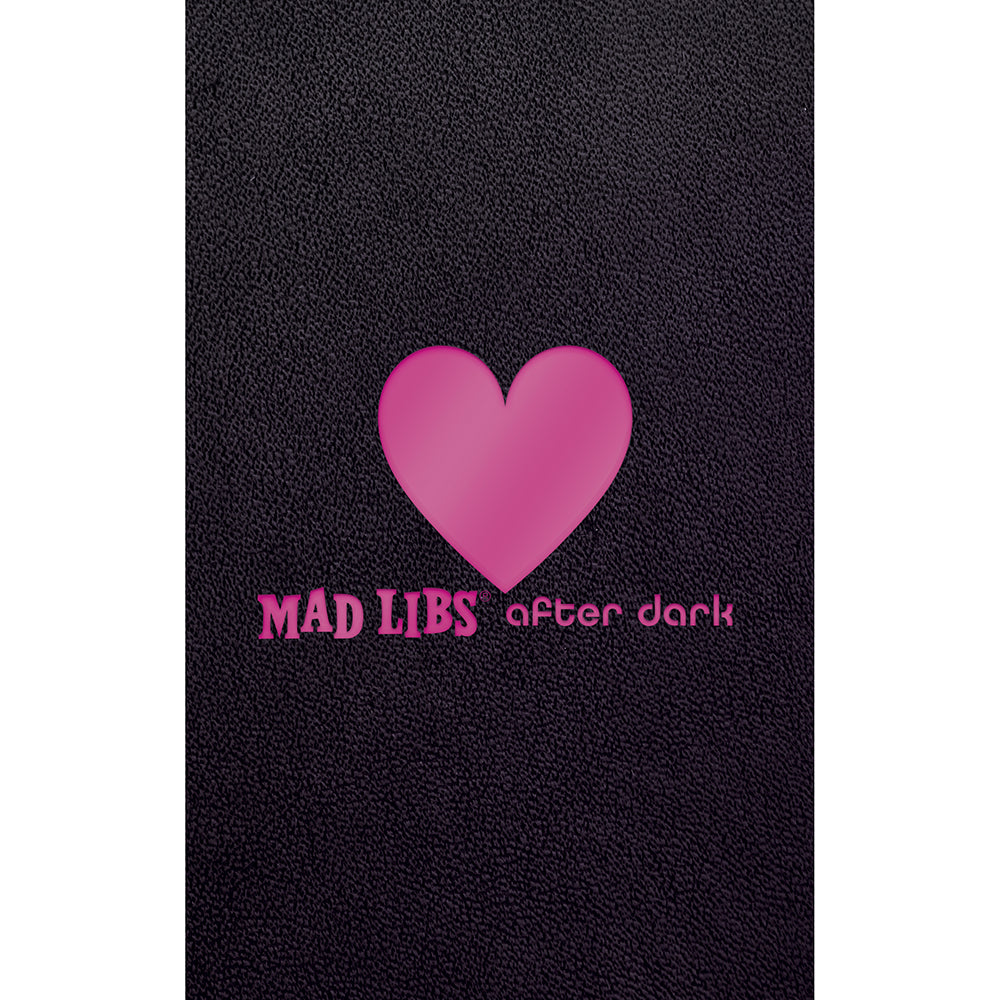 Mad Libs After Dark black Mad Libs After Dark hardcover with pink heart on textured cover